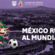 La CDMX esta trabaja para recibir el tercer mundial de futbol