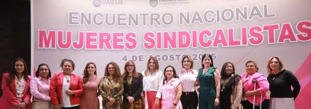 Sólo 14% de mujeres son líderes sindicales en México denuncia Celia Fonseca